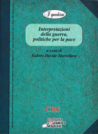 Copertina di Interpretazioni della guerra, politiche per la pace, in «I Quaderni. Trimestrale dell’Istituto Gramsci Marche», n. 33-34